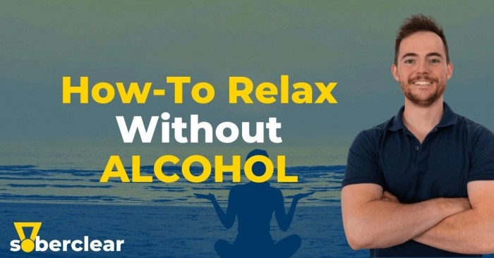 How to Relax Without Drugs or Alcohol How to relax without alcohol